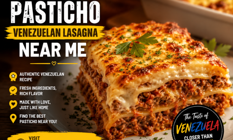 Best Pasticho Venezuelan Lasagna Near Me